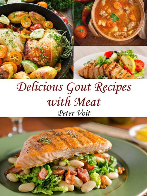 Title details for Delicious Gout Recipes with Meat by Peter Voit - Available